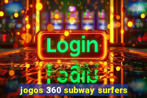 jogos 360 subway surfers